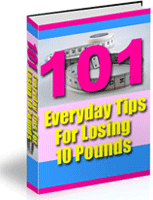 101 'Everyday' Tips to Lose 10 Pounds