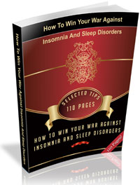 How To Win Your War Against Insomnia And Sleep Disorders