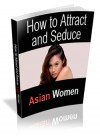 Attract and Date Asian Women
