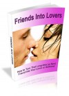 Friends Into Lovers