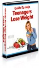 Guide To Help Teenagers To Lose Weight