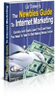 Newbies Guide To Internet Marketing