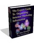 The Expert Guide To Organizing Internet Marketing Information