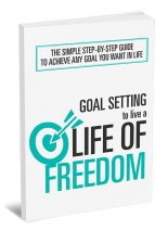 Goal Setting To Live A Life Of Freedom