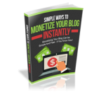 Simple Ways to Monetize Your Blog Instantly