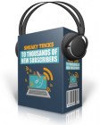 Sneaky Tricks To Thousands Of New Subscribers