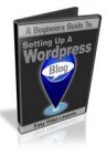 Beginners Guide To Setting Up A WordPress Blog