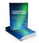 Astonishing Power Of Positive Thinking