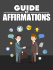 Guide To Affirmations