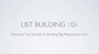 List Building 101 Videos