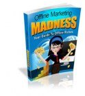 Offline Marketing Madness