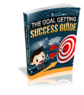 The Goal Getting Success Guide